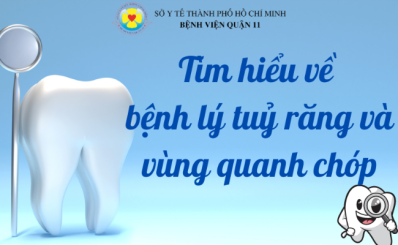 Tìm hiểu về bệnh lý tuỷ răng và vùng quanh chóp